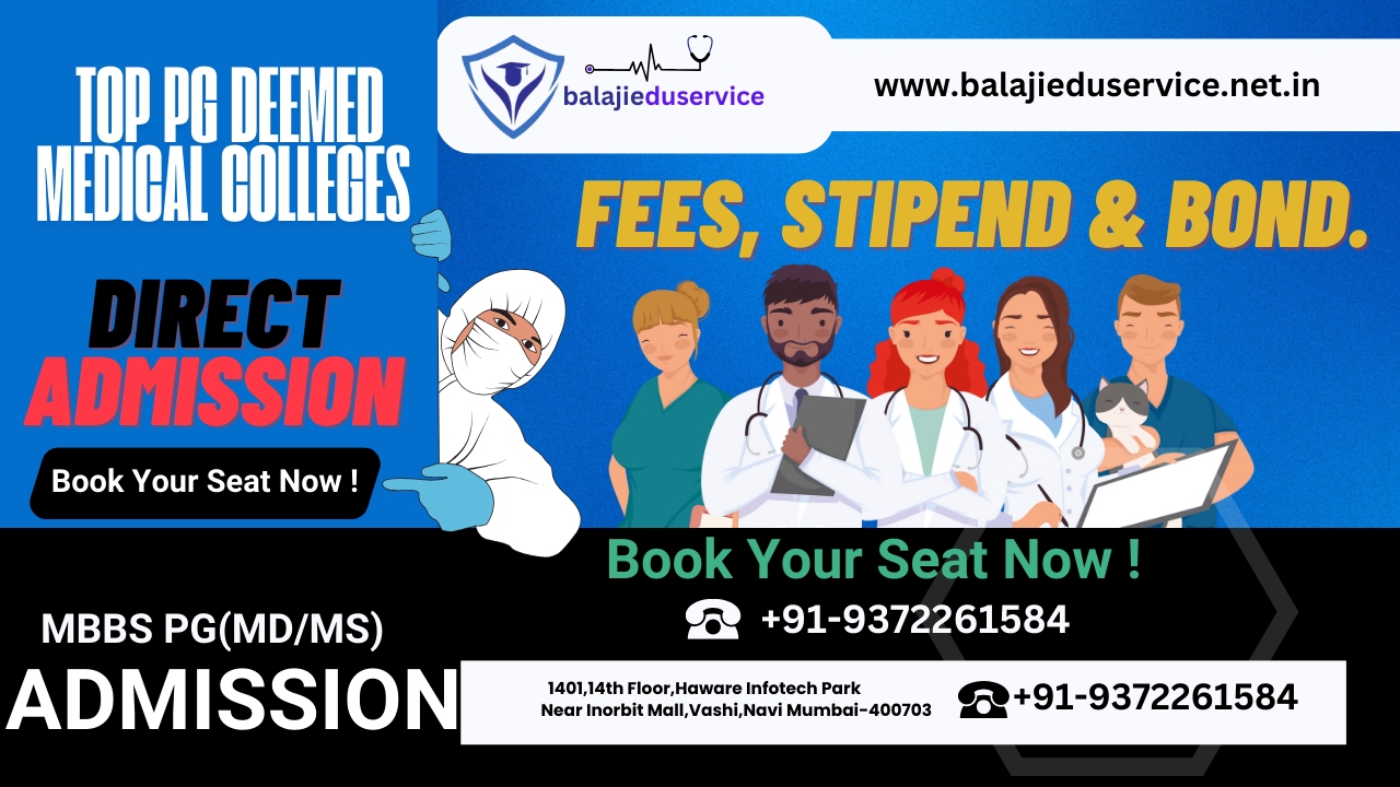 9372261584@Top PG Deemed Medical colleges – Fees, Stipend & Bond.